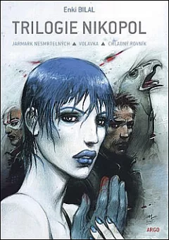 Trilogie Nikopol: Jarmark nesmrtelných / Volavka / Chladný rovník