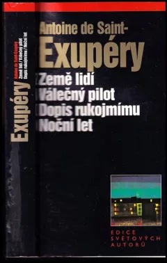 Noční let ; Země lidí ; Válečný pilot ; Dopis rukojmímu