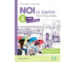 NOI ci siamo 2 Student’s Book + Digital Book + Eli LINK App A1  novità 2024
