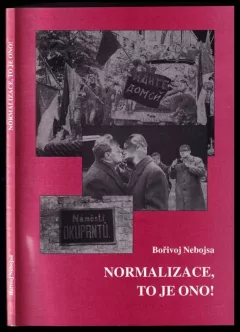 Normalizace, to je ono! PODPIS BOŘIVOJ NEBOJSA