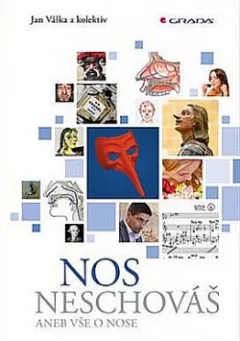Nos neschováš aneb Vše o nose