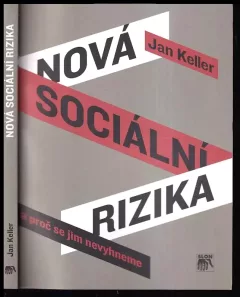 Nová sociální rizika a proč se jim nevyhneme PODPIS