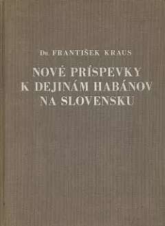 Nové príspevky k dejinám habánov na Slovensku
