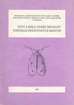 Noví a málo známi škodliví činitelia pestovaných rastlín