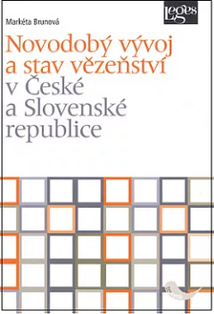 Novodobý vývoj a stav vězeňství v České a Slovenské republice