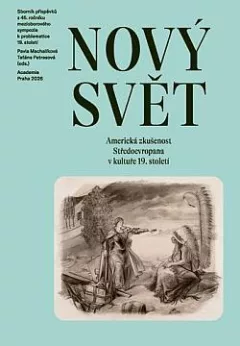 Nový svět: Americká zkušenost Středoevropana v kultuře 19. století