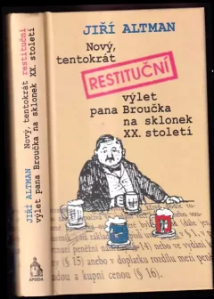 Nový, tentokrát restituční výlet pana Broučka na sklonek XX století.