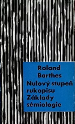 Nulový stupeň rukopisu / Základy sémiologie
