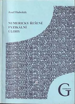 Numericky řešené fyzikální úlohy: učební text pro 5. ročník studia učitelství fyziky
