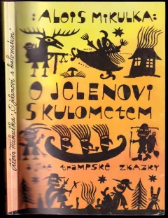 O jelenovi s kulometem a jiné trampské zkazky a pohádky