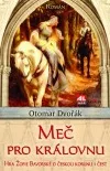Meč pro královnu. Hra Žofie Bavorské o českou korunu i čest