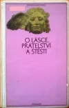 O lásce, přátelství a štěstí