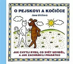 O pejskovi a kočičce: Jak chytli rybu, co svět neviděl, a jak zachránili prasátko