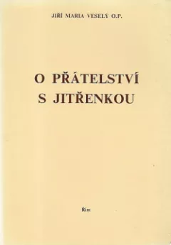 O přátelství s Jitřenkou