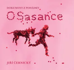 O Sasance - Dokument z pohádky