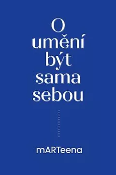 O umění být sama sebou