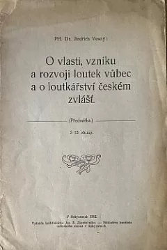 O vlasti, vzniku a rozvoji loutek vůbec a o loutkářství českém zvlášť