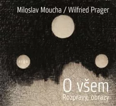 O všem. Rozprava a obrazy