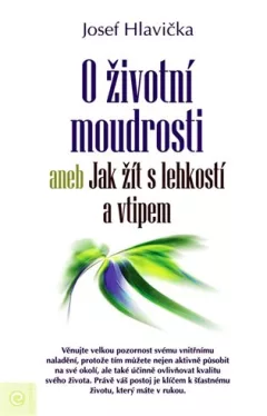 O životní moudrosti aneb Jak žít s lehkostí a vtipem