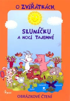 O zvířátkách, sluníčku a tajemné noci - Obrázkové čtení