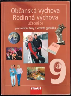 Občanská výchova 9 ; Rodinná výchova 9 : učebnice pro základní školy a víceletá gymnázia