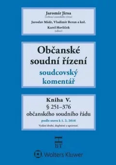 Občanské soudní řízení: Kniha V. - Soudcovský komentář, § 251-376 (2. doplněné a upravené vydání)