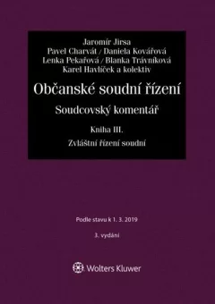 Občanské soudní řízení. Soudcovský komentář. Kniha III zákon č. 292/2013 Sb., o zvláštních řízeních soudních - Jaromír Jirsa