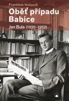 Oběť případu Babice - Jan Bula 1920-1952