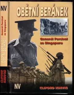 Obětní beránek : generál Percival ze Singapuru