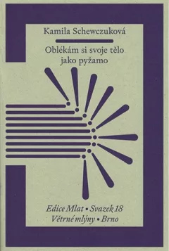 Oblékám si svoje tělo jako pyžamo