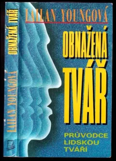 Obnažená tvář : průvodce lidskou tváří