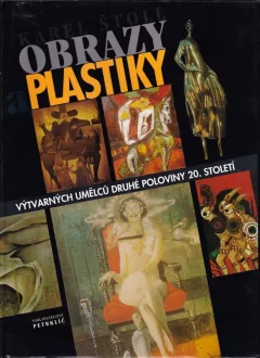 Obrazy a plastiky výtvarných umělců druhé poloviny 20. století