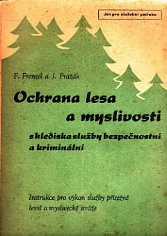 Ochrana lesa a myslivosti s hlediska služby bezpečnostní a kriminální