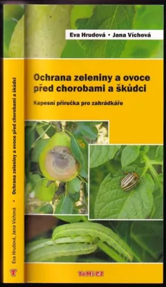 Ochrana zeleniny a ovoce před chorobami a škůdci