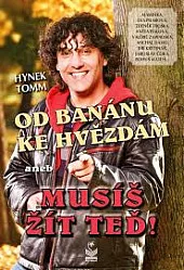 Od banánu ke hvězdám aneb musíš žít teď!