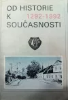 Od historie k 1292-1992 současnosti 700 let obce Dolní Dobrouč