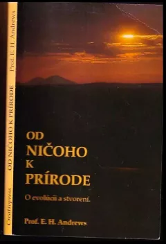 Od ničoho k prírode : o evolúcii a stvorení