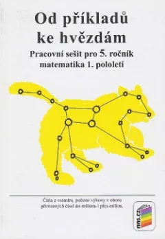 Od příkladů ke hvězdám : pracovní sešit pro 5. ročník matematika 1. pololetí