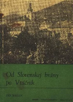 Od Slovenskej brány po Vtáčnik