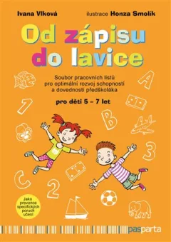 Od zápisu do lavice 5. díl - Rozvoj schopností a dovedností předškoláka