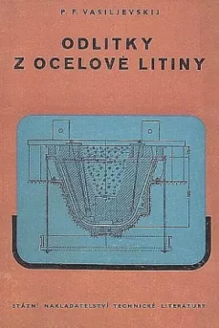 Odlitky z ocelové litiny: technologie formování, lití a vytloukání