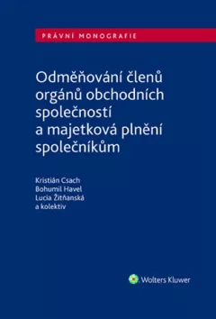Odměňování členů orgánů obchodních společností a majetková plnění společníkům