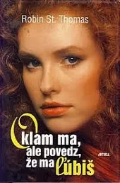 Oklam ma, ale povedz že ma ľúbiš
