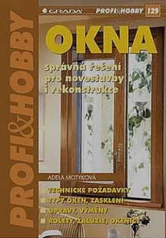 Okna - správná řešení pro novostavby i rekonstrukce