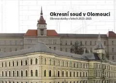 Okresní soud v Olomouci: Obnova stavby v letech 2023-2025