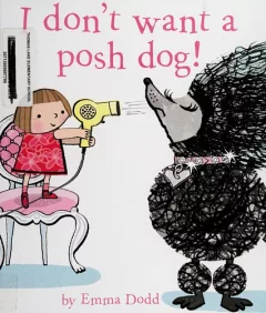 I don't want a posh dog