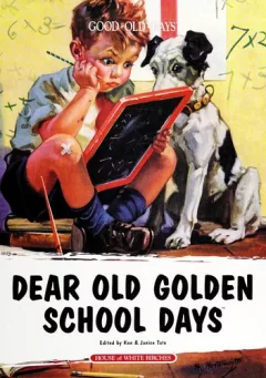 Dear old golden school days