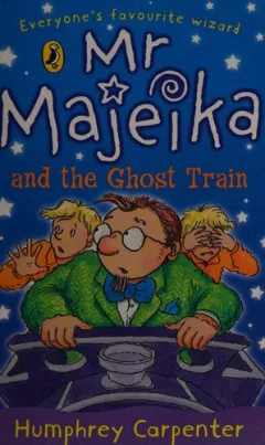 Mr Majeika and the ghost train
