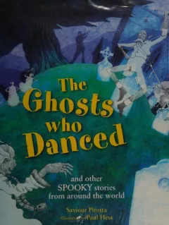 The ghosts who danced, and other spooky stories from around the world