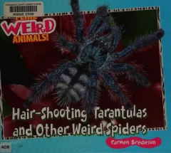 Hair-shooting tarantulas and other weird spiders